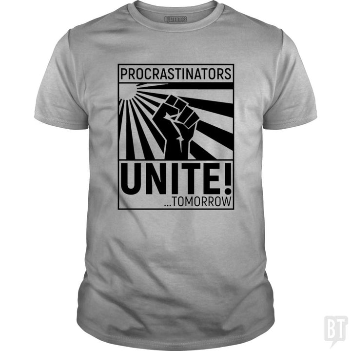 Procrastinators unite! TOMORROW - BustedTees.com