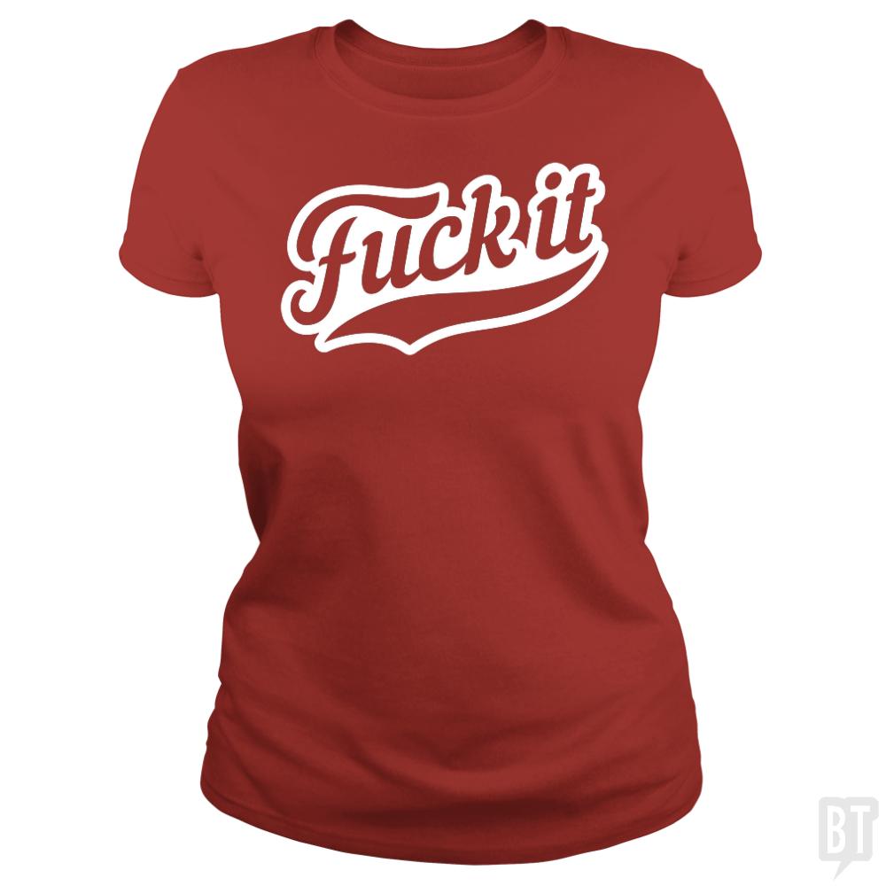 F It - BustedTees.com