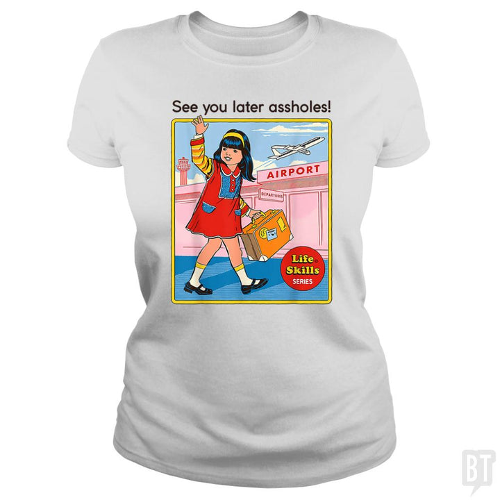 See You Later - BustedTees.com