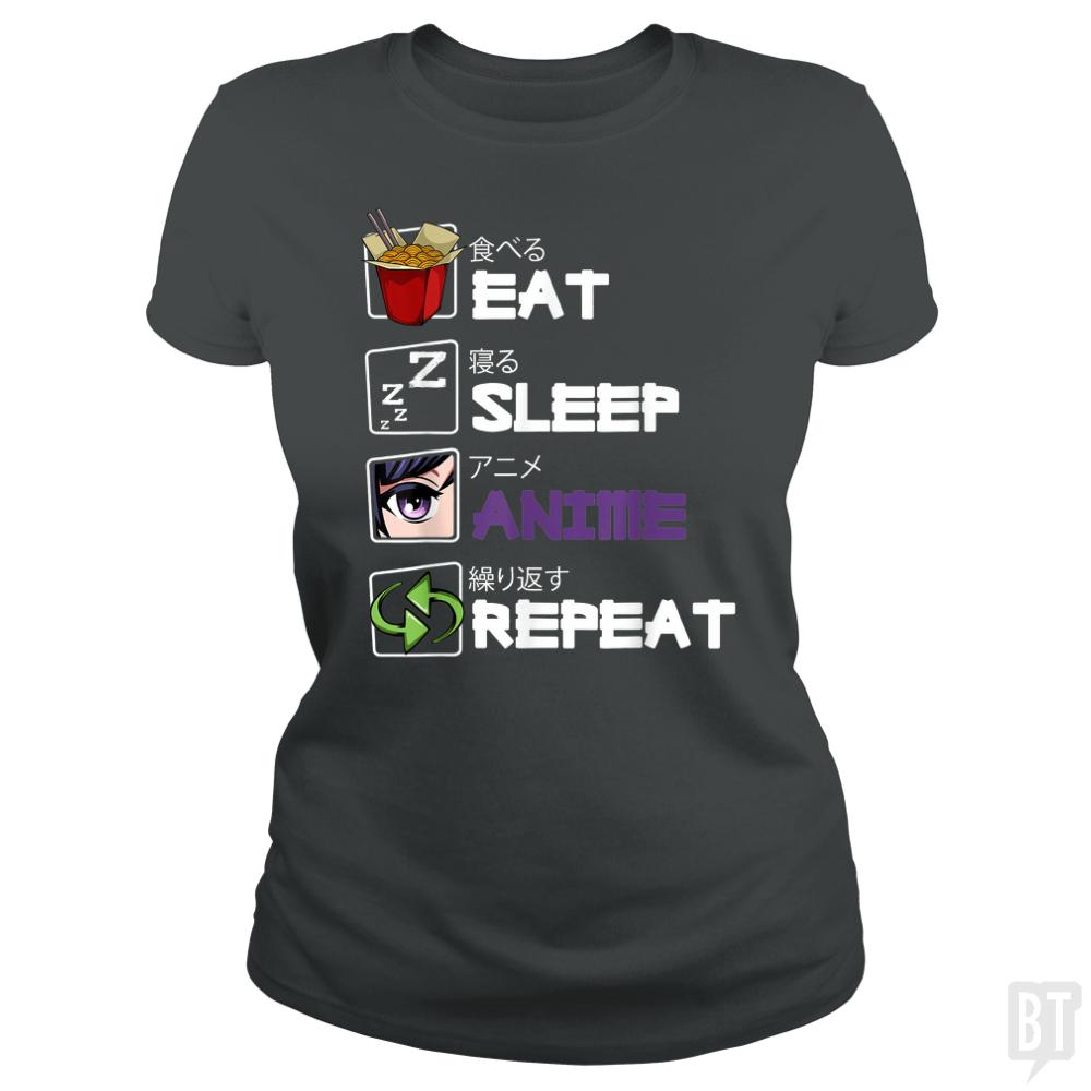 Eat Sleep Anime Repeat - BustedTees.com
