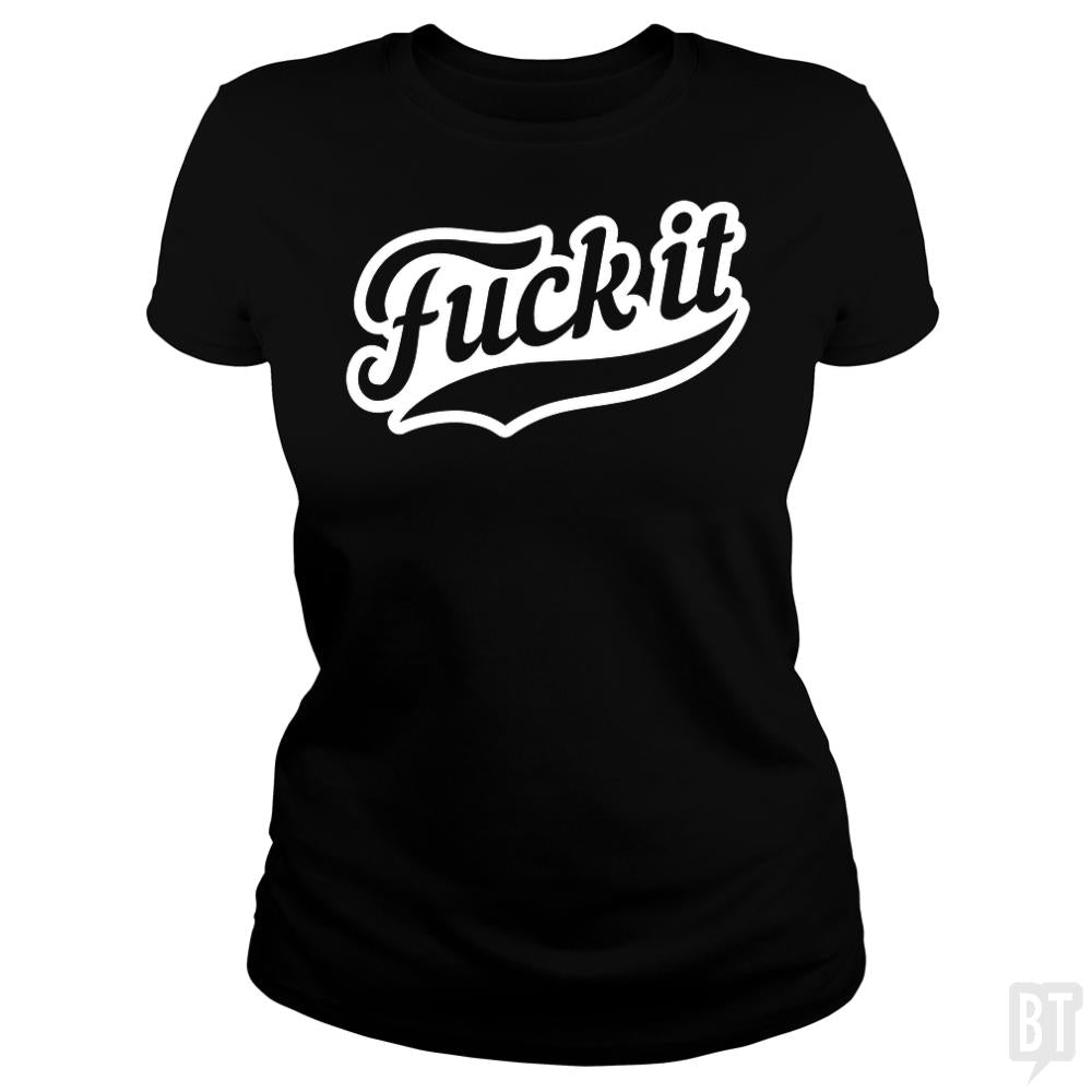 F It - BustedTees.com