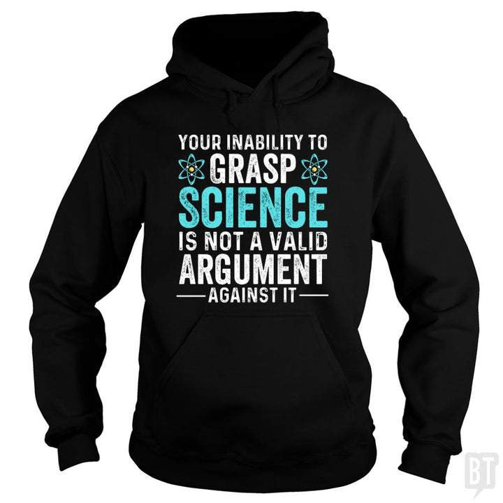 Inability To Grasp Science - BustedTees.com