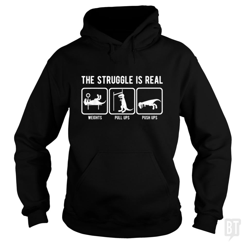 The Struggle Is Real - BustedTees.com