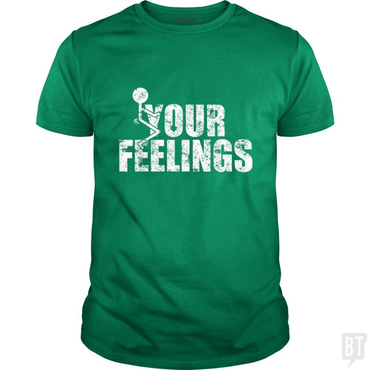 Fuck Your Feelings Grunge Vintage - BustedTees.com
