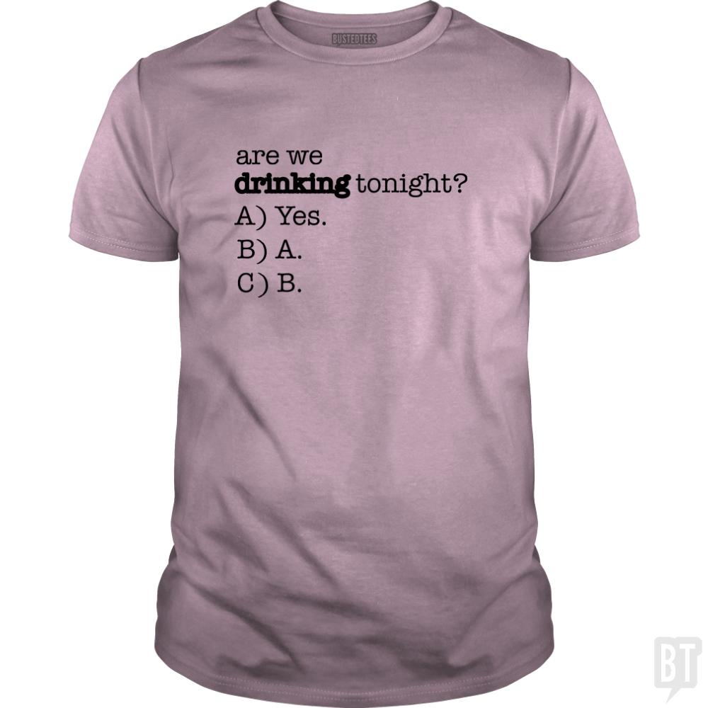 Drinking Tonight! - BustedTees.com