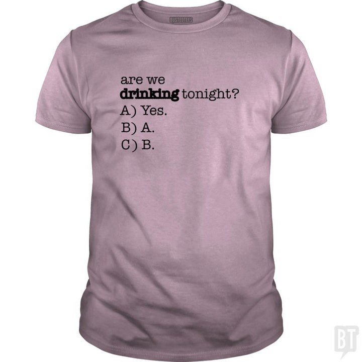 Drinking Tonight! - BustedTees.com