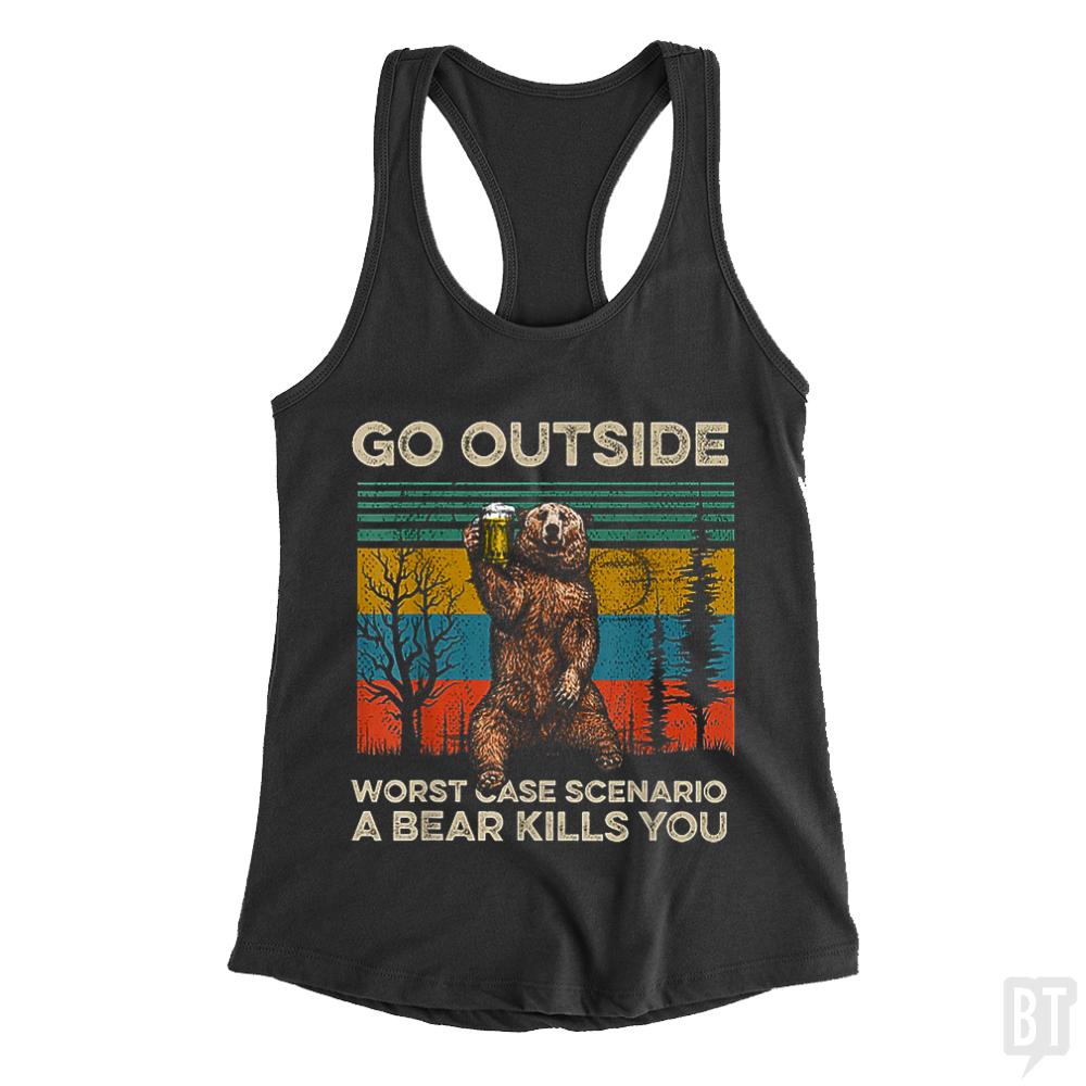 Go Outside Worst Case Scenario A Bear Kills You Tank Tops - BustedTees.com
