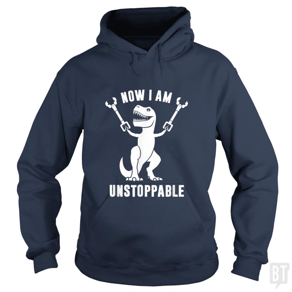 Now I Am Unstoppable - BustedTees.com