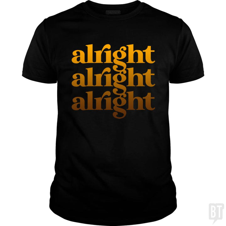 Alright - BustedTees.com