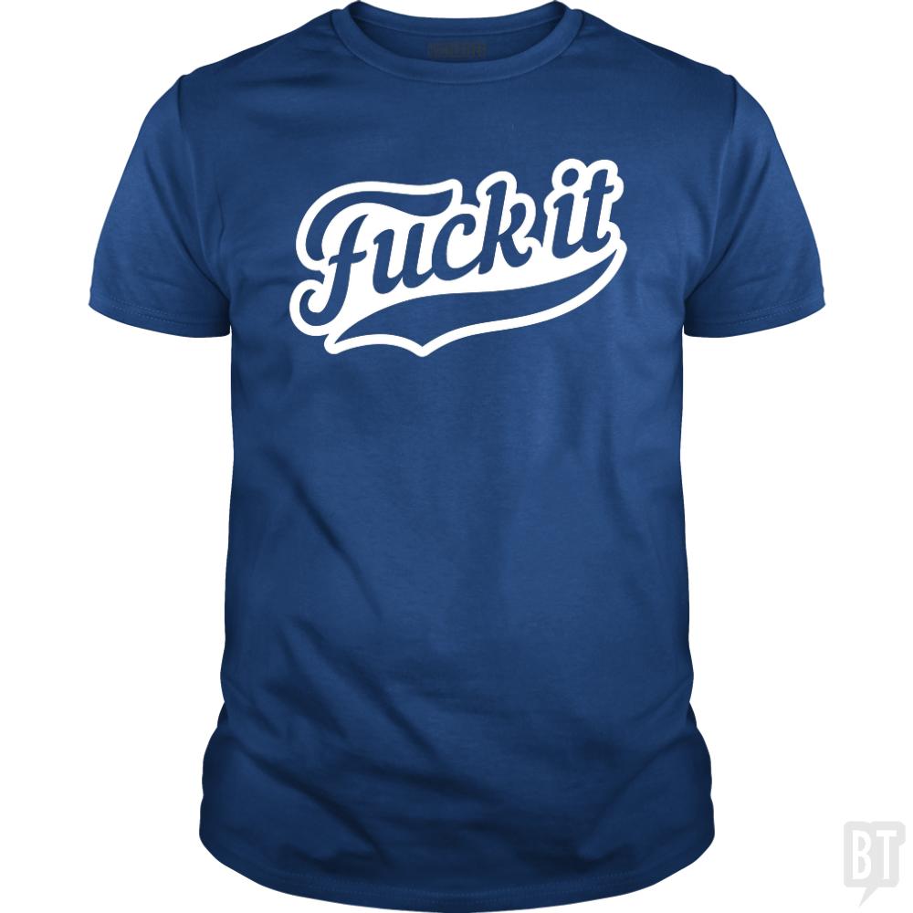 F It - BustedTees.com