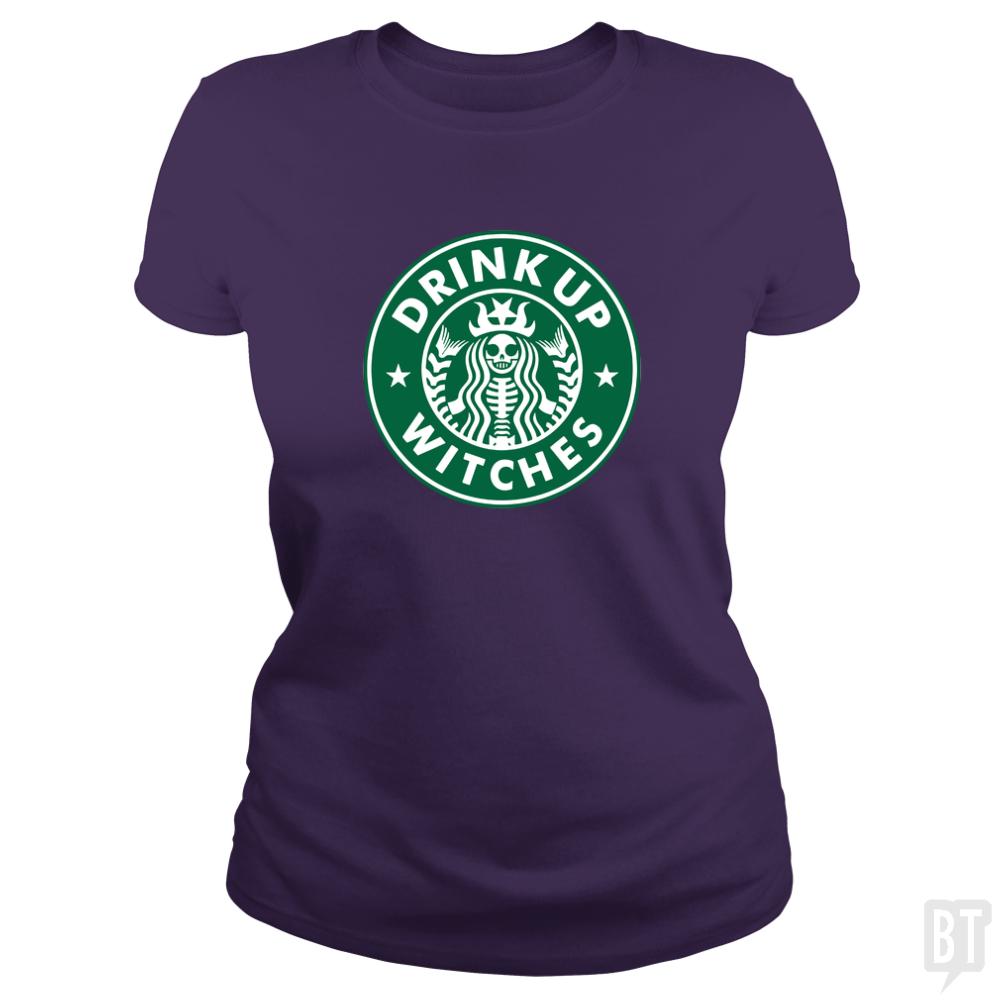 Drink Up Witches - BustedTees.com