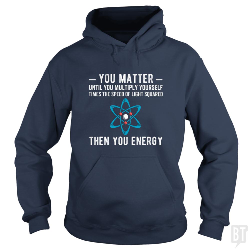You Matter Until You Multiply - BustedTees.com
