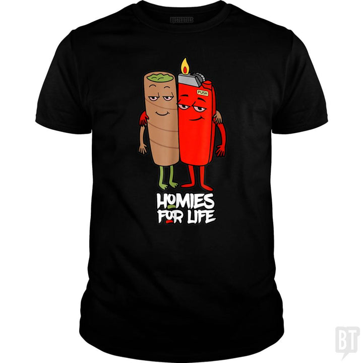 Homies for Life - BustedTees.com