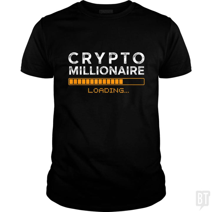 Crypto Millionaire Loading - BustedTees.com