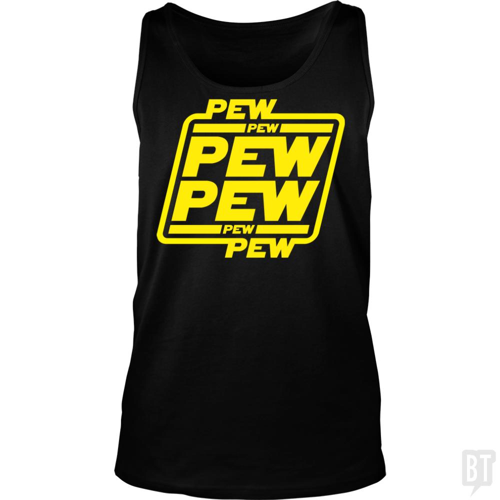 PEW PEW Tank Tops - BustedTees.com