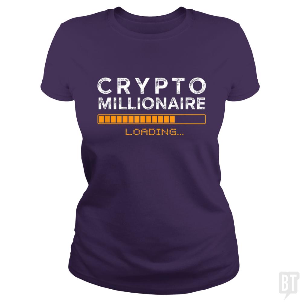 Crypto Millionaire Loading - BustedTees.com