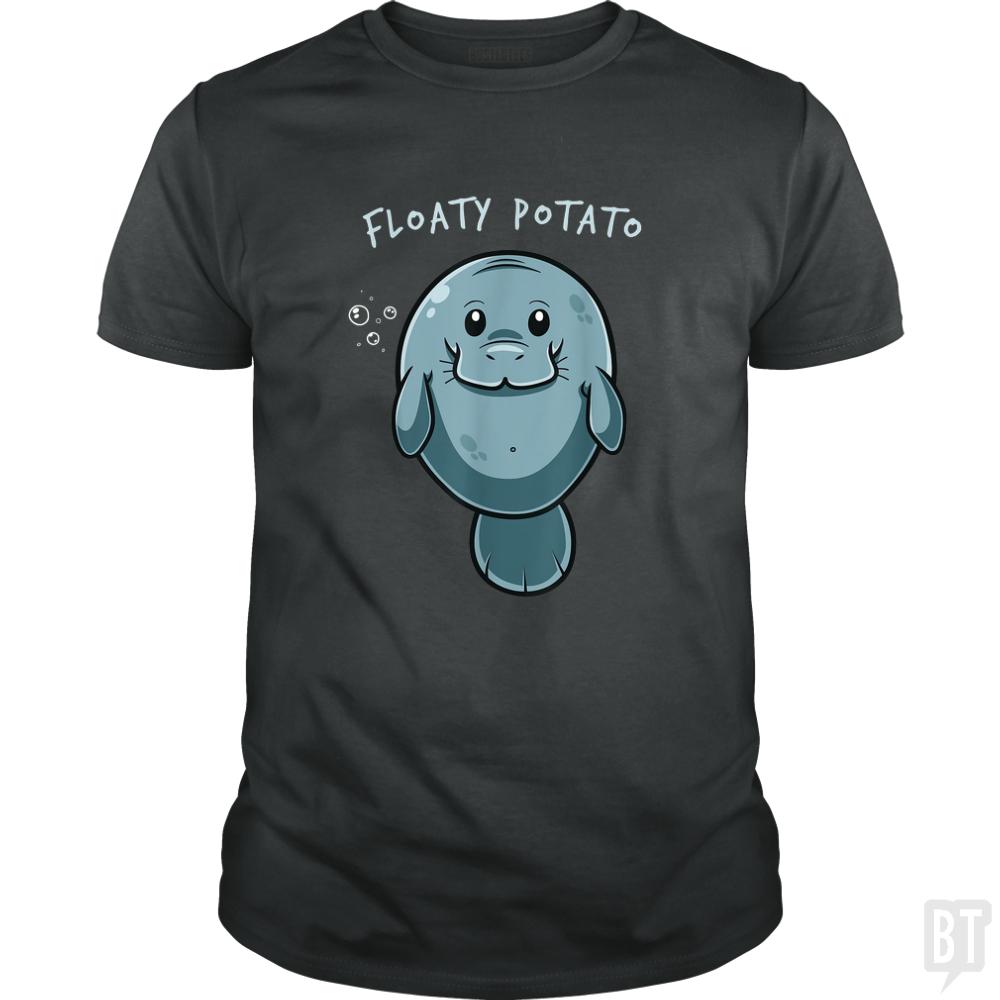 Floaty Potato Funny Manatee Sea Animal Manatees Po - BustedTees.com