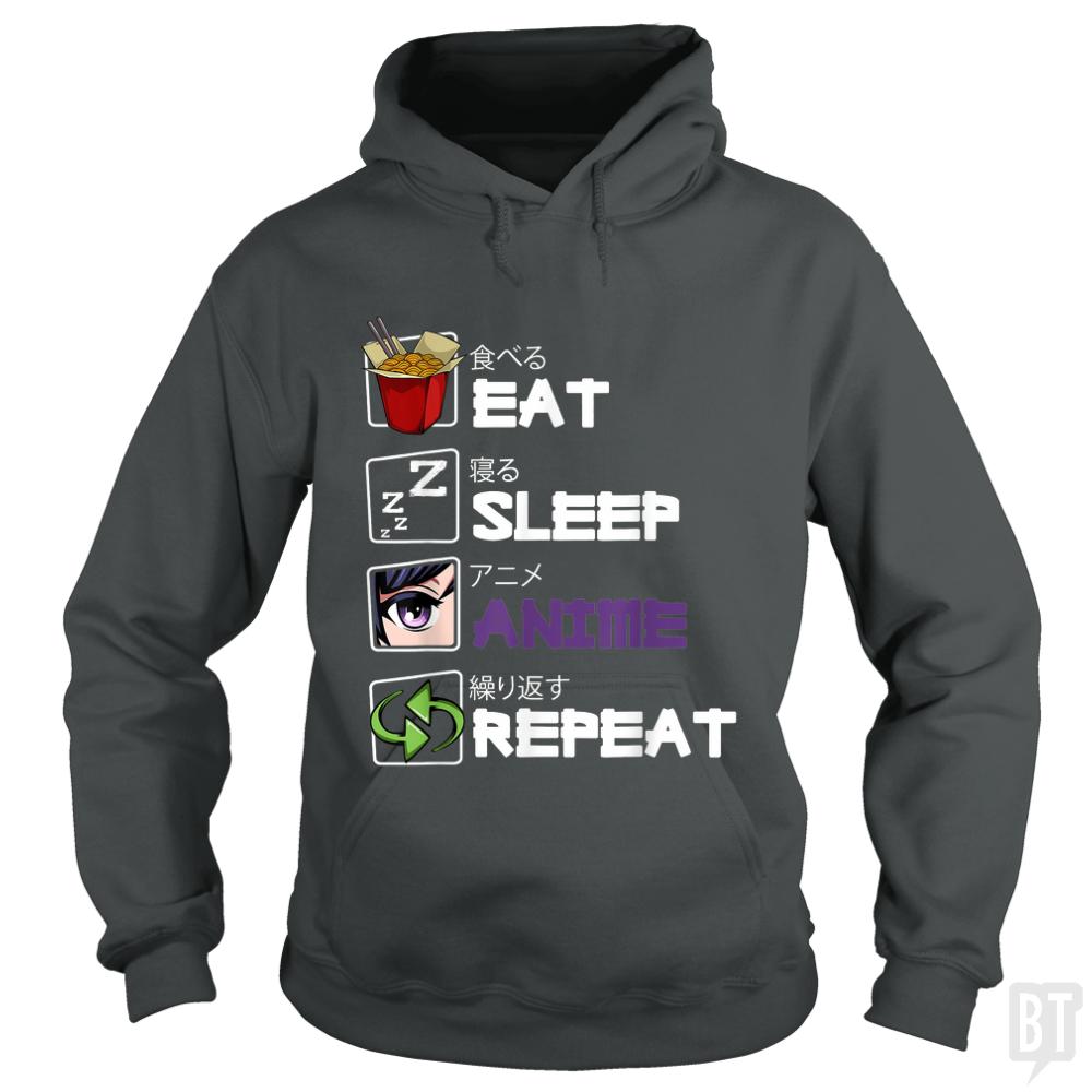 Eat Sleep Anime Repeat - BustedTees.com