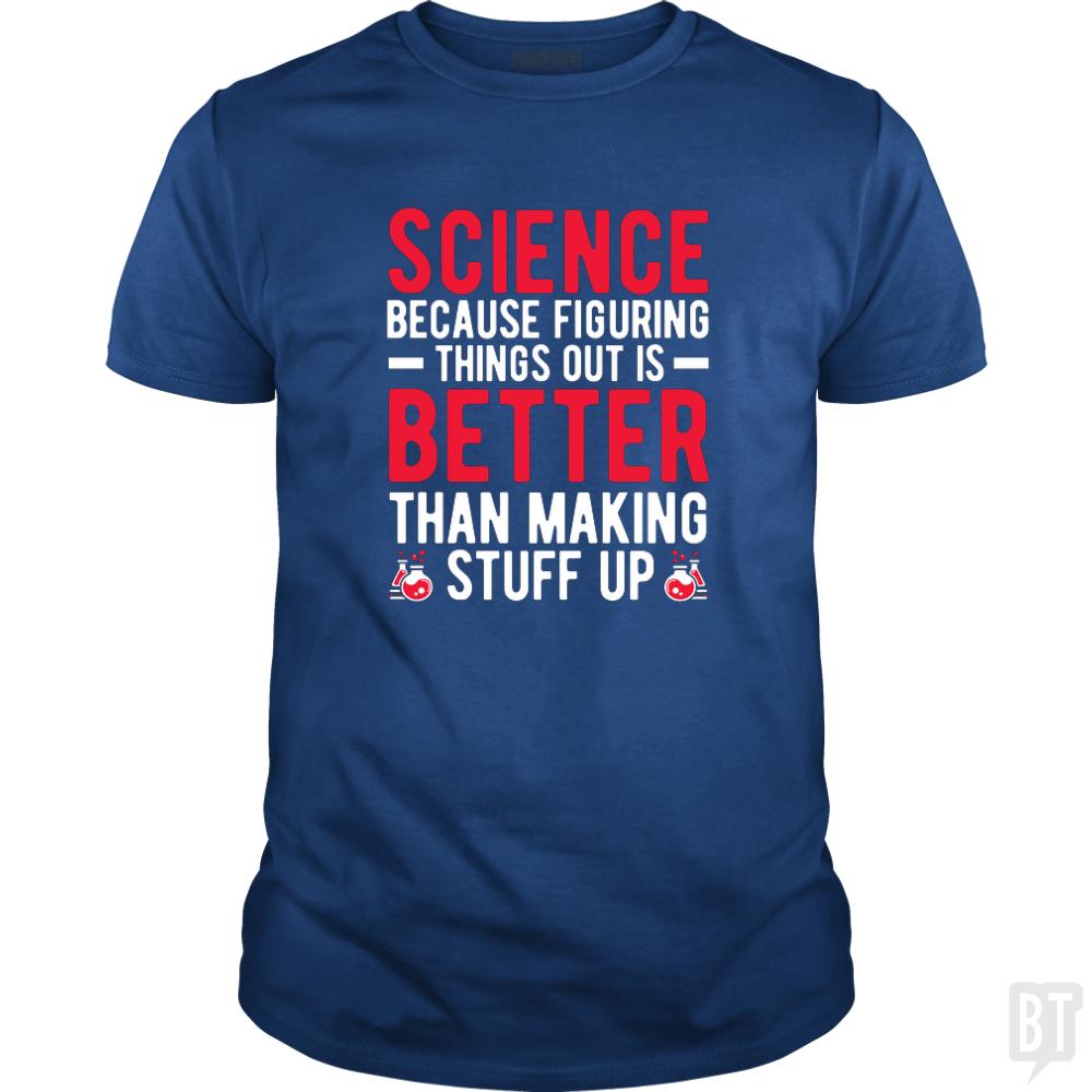 FUNNY SCIENCE QUOTE - BustedTees.com