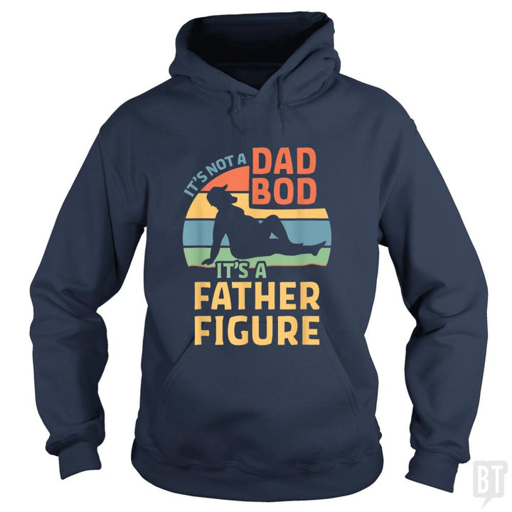 Mens Its Not a Dad Bod Its a Father Figure - BustedTees.com