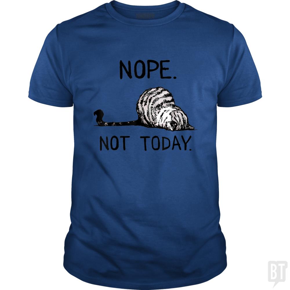 Nope not today cat - BustedTees.com
