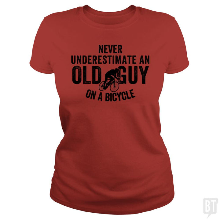 Never Underestimate An old Guy On A Bicycle - BustedTees.com