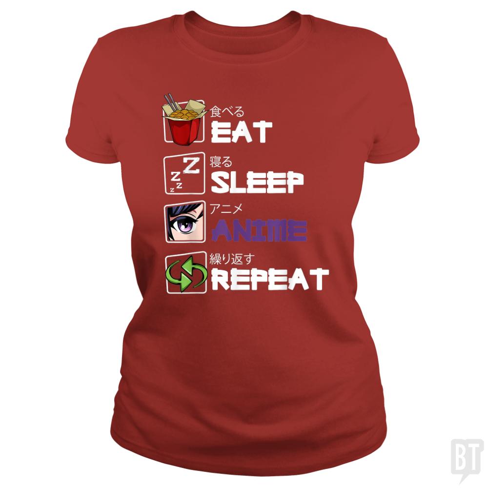 Eat Sleep Anime Repeat - BustedTees.com