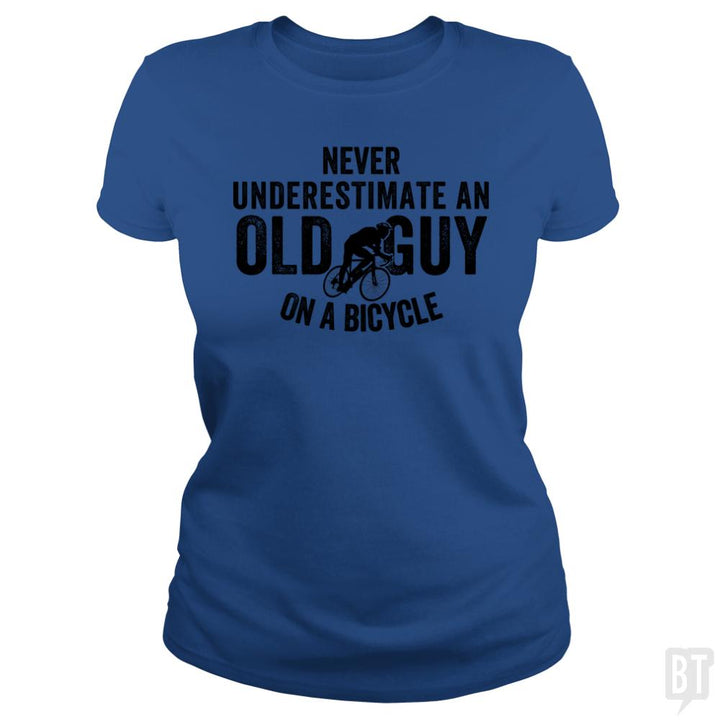 Never Underestimate An old Guy On A Bicycle - BustedTees.com