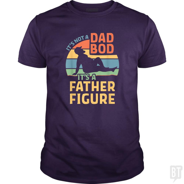 Mens Its Not a Dad Bod Its a Father Figure - BustedTees.com