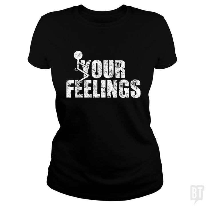 Fuck Your Feelings Grunge Vintage - BustedTees.com