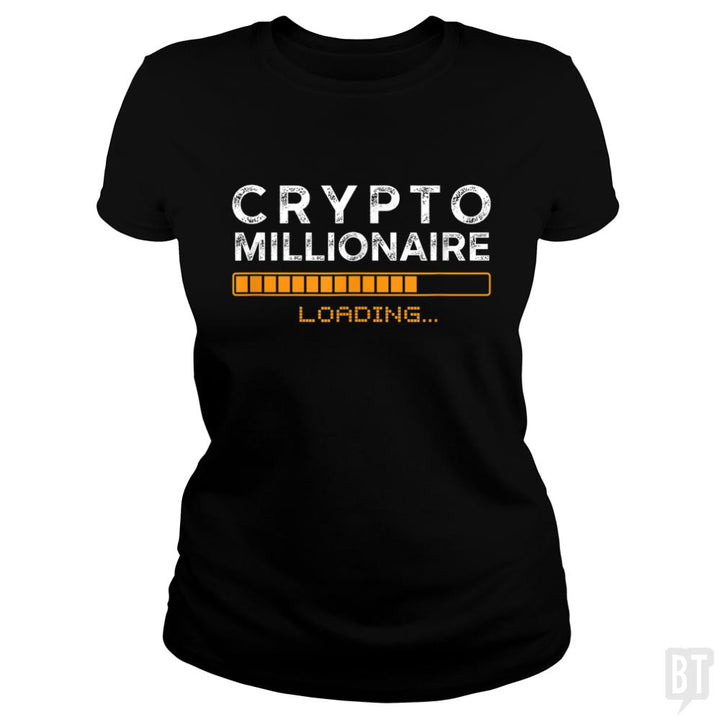 Crypto Millionaire Loading - BustedTees.com