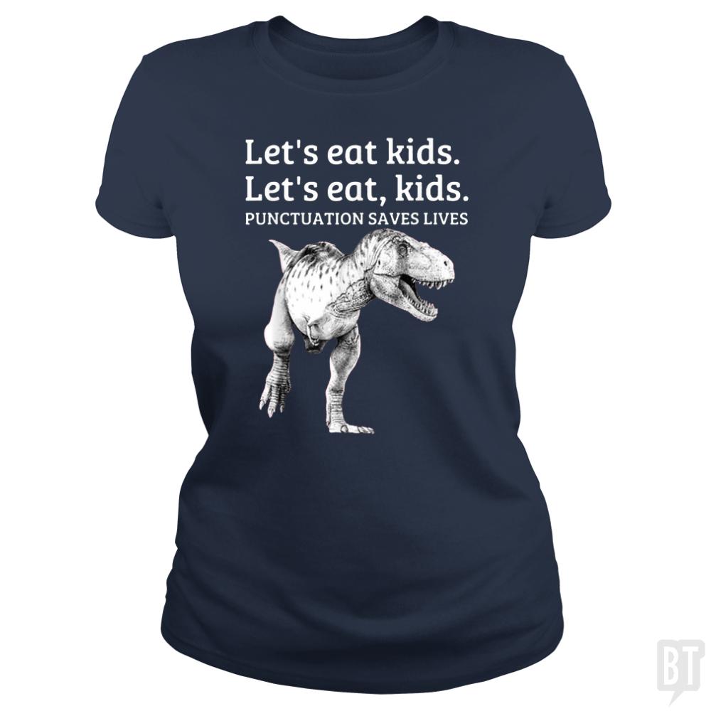 Punctuation Saves Lives T-Rex - BustedTees.com