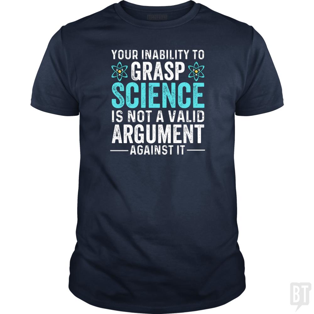 Inability To Grasp Science - BustedTees.com