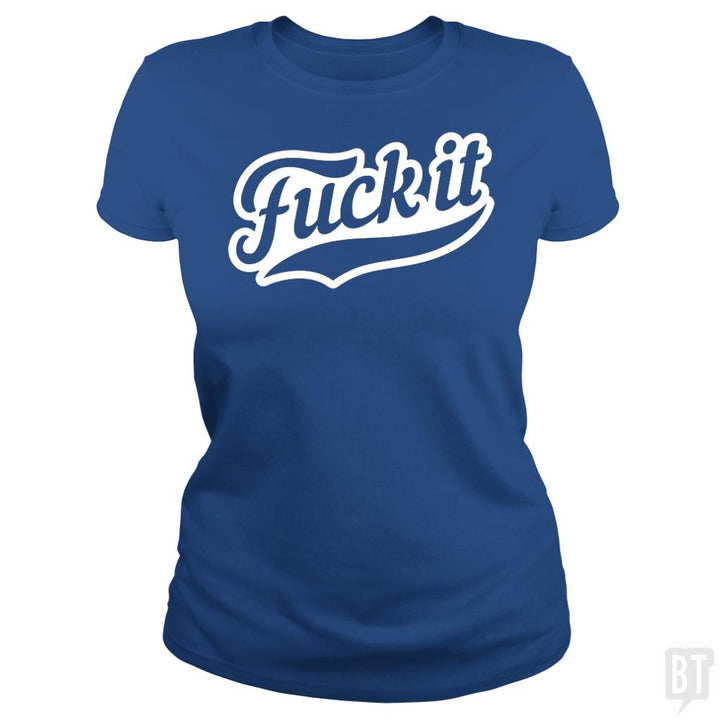 F It - BustedTees.com