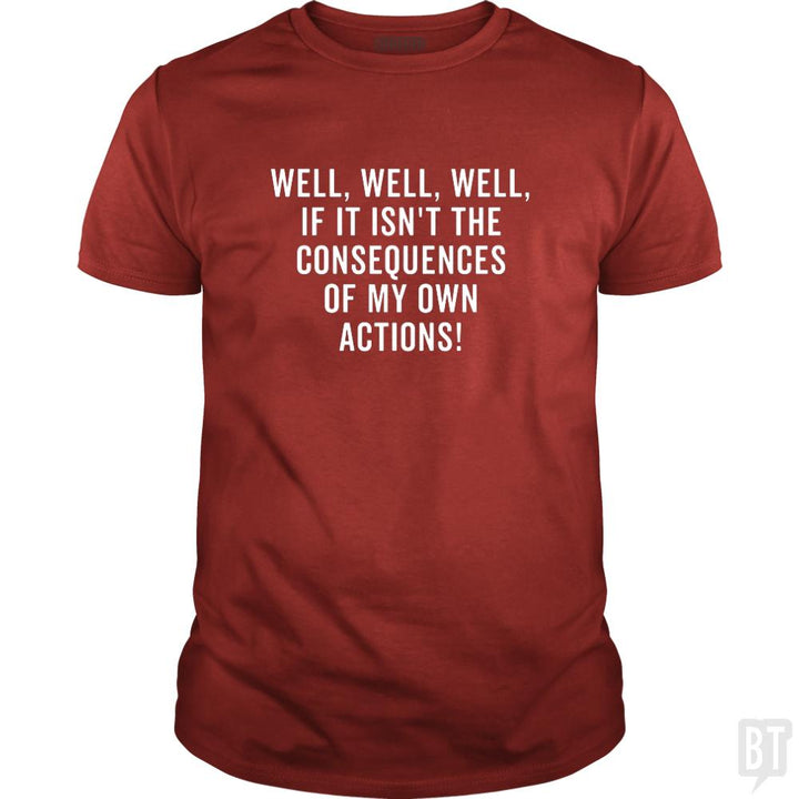 The Consequences - BustedTees.com