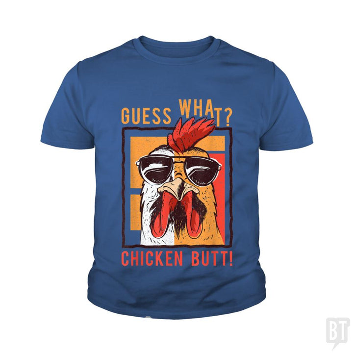 Guess What Chicken Butt Kids Shirt - BustedTees.com
