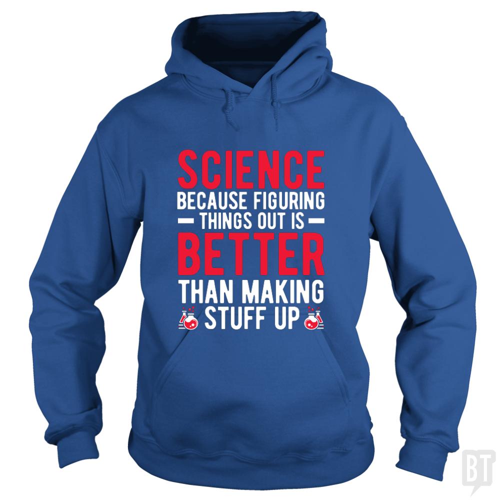 FUNNY SCIENCE QUOTE - BustedTees.com