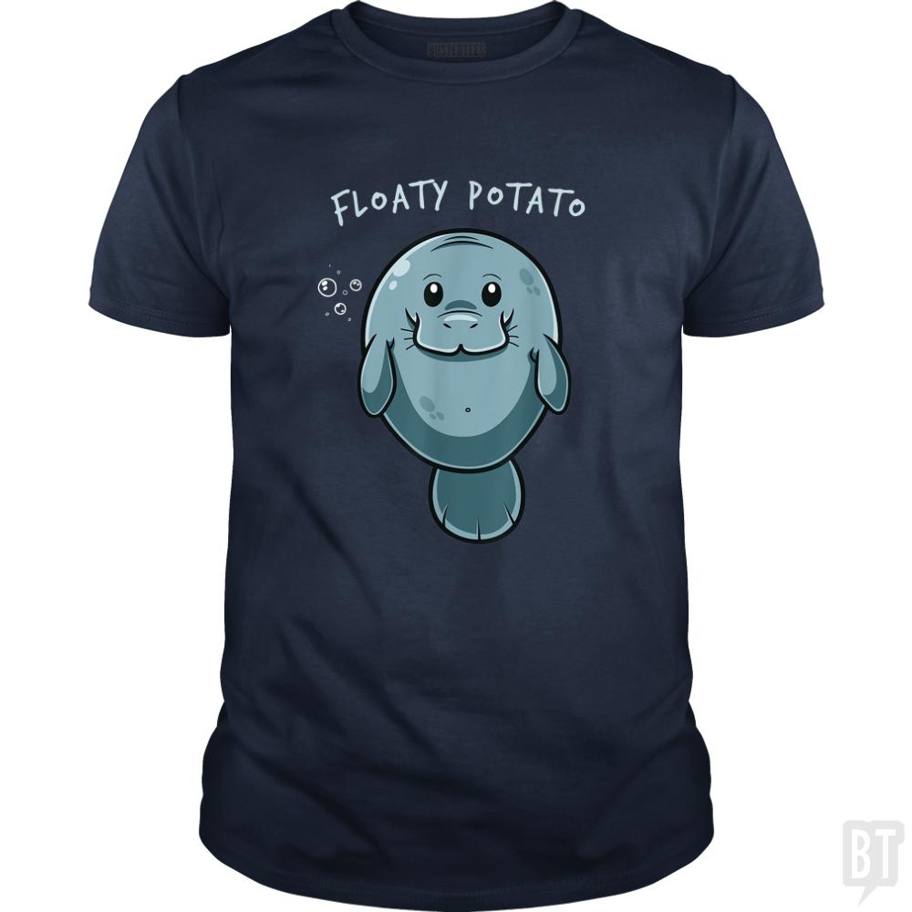 Floaty Potato Funny Manatee Sea Animal Manatees Po - BustedTees.com