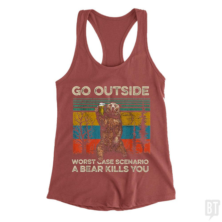 Go Outside Worst Case Scenario A Bear Kills You Tank Tops - BustedTees.com