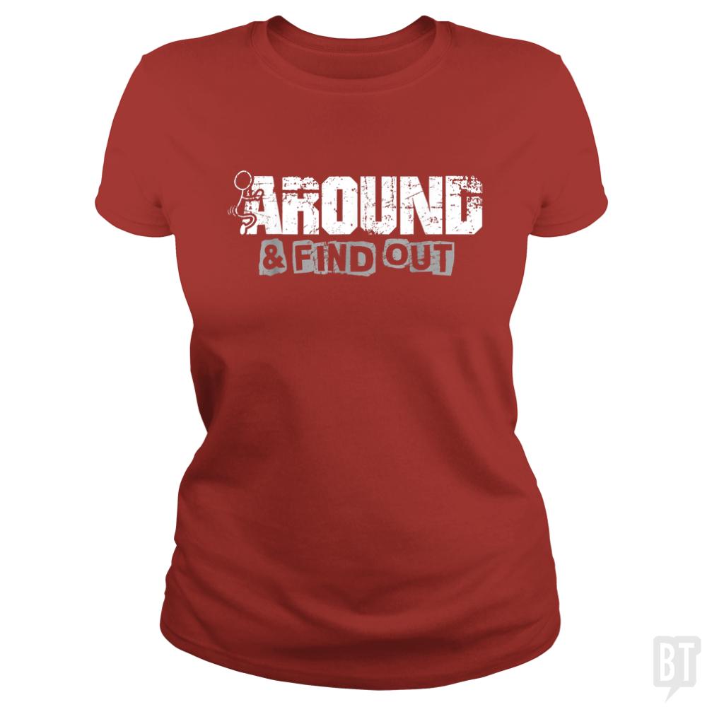 F Around And Find Out - BustedTees.com