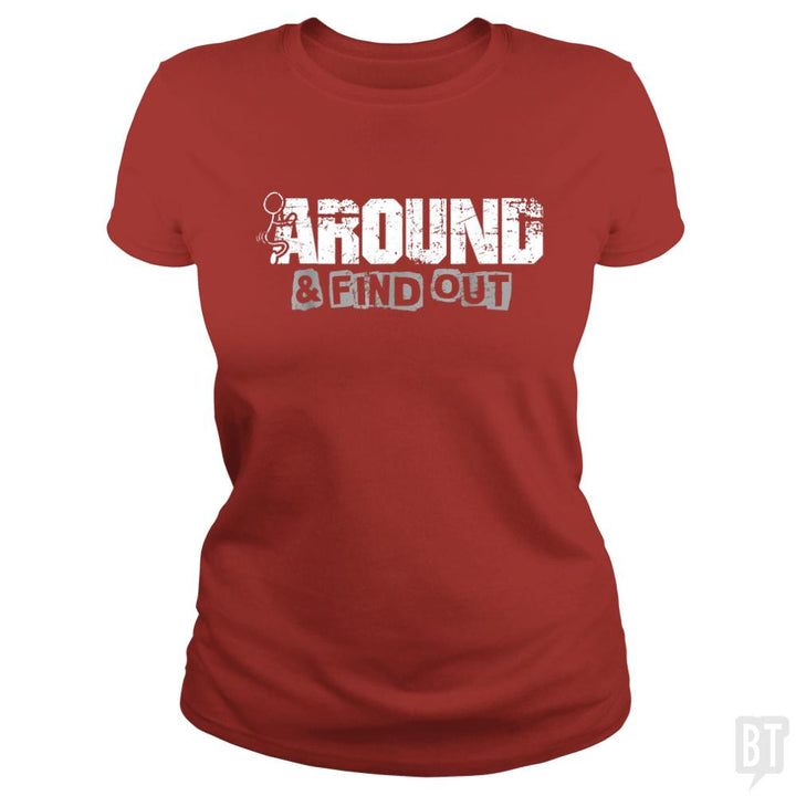 F Around And Find Out - BustedTees.com