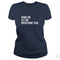 Load image into Gallery viewer, Let Me Overthink This - BustedTees.com
