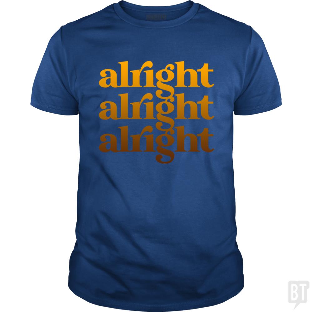 Alright - BustedTees.com