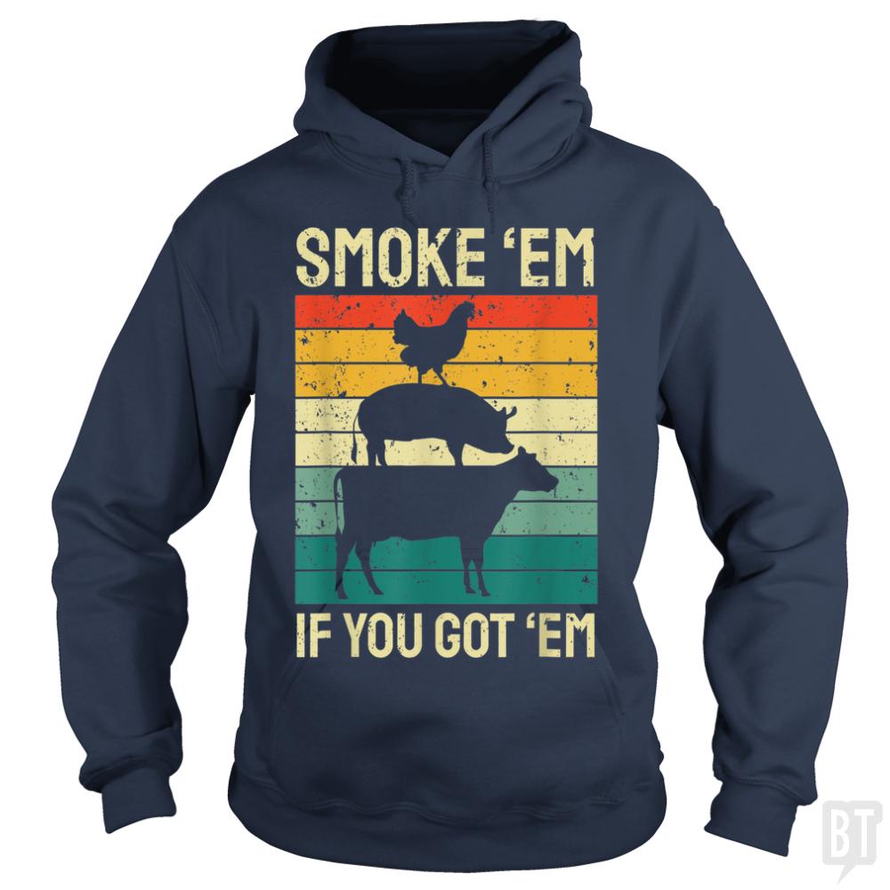 Smoke Em If you Got Em - BustedTees.com