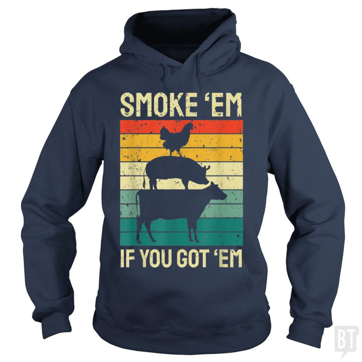 Smoke Em If you Got Em - BustedTees.com