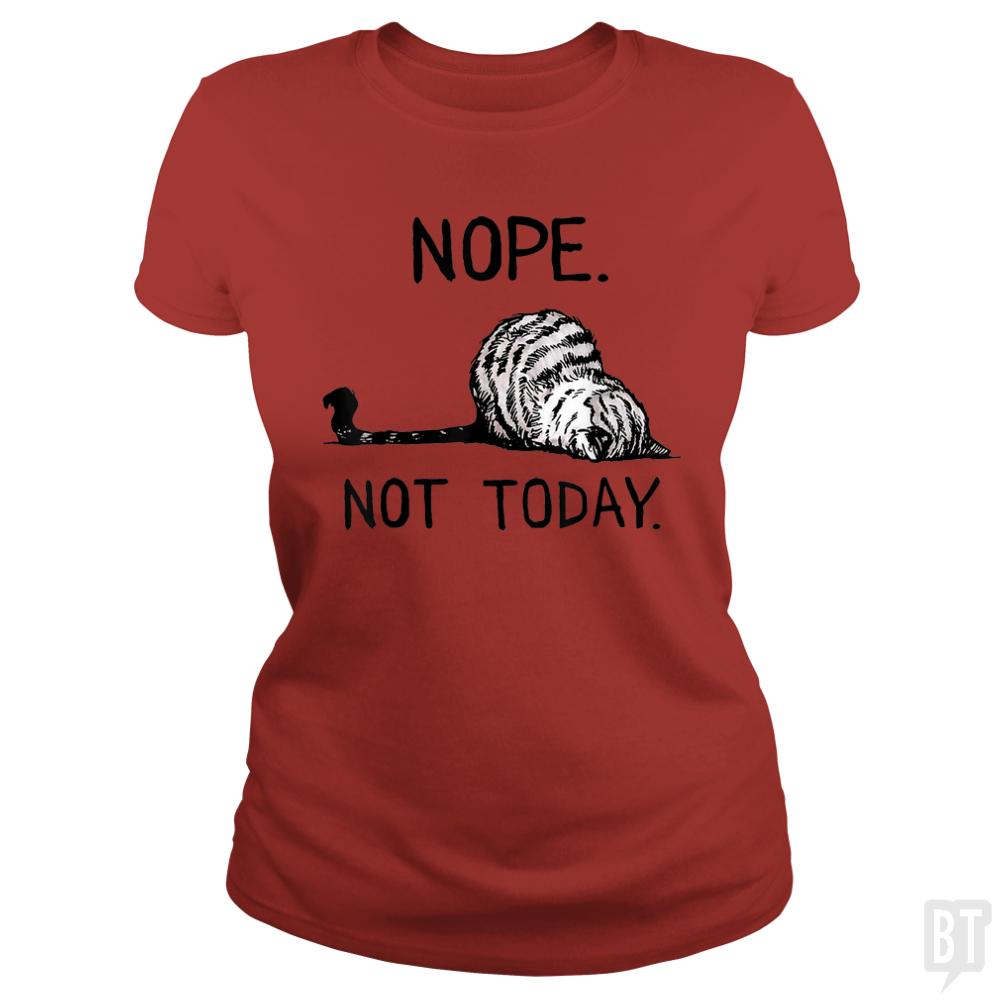 Nope not today cat - BustedTees.com
