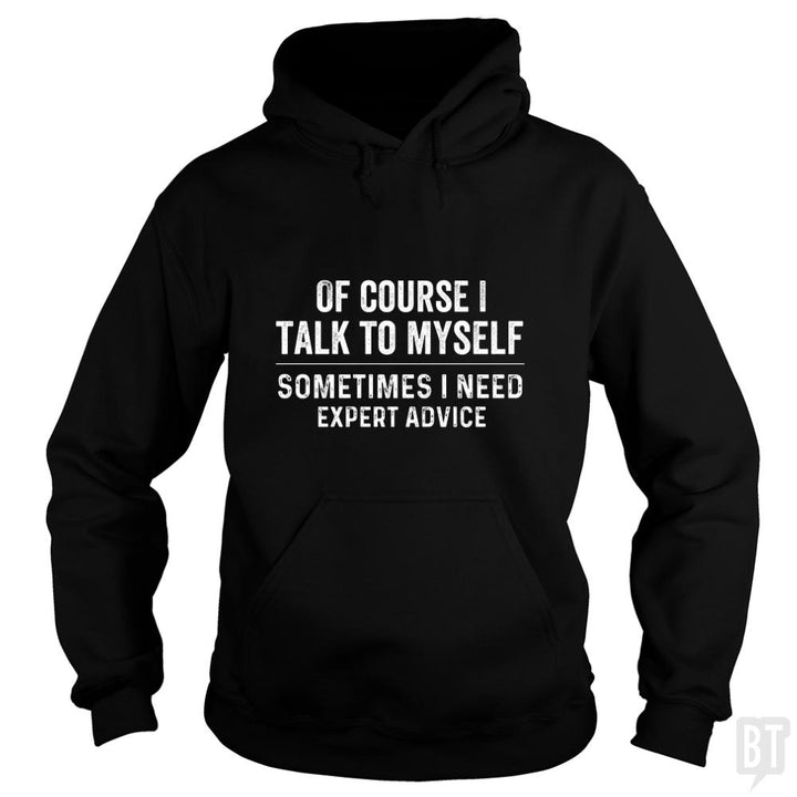 Of course  i need expert advice - BustedTees.com