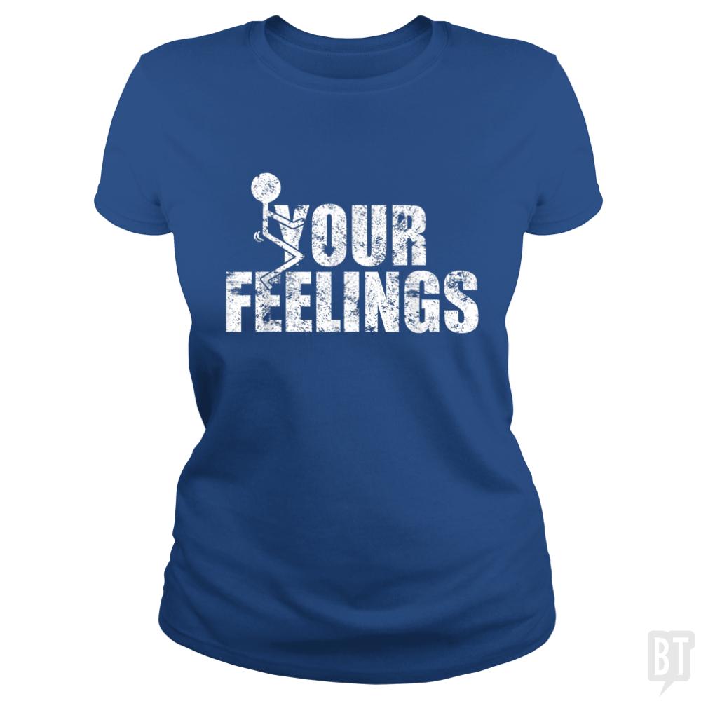 Fuck Your Feelings Grunge Vintage - BustedTees.com