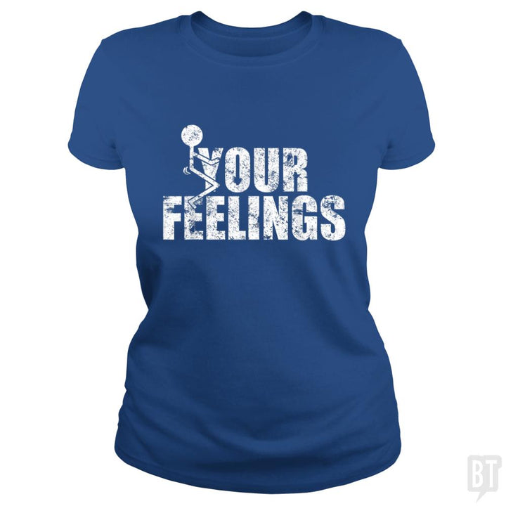 Fuck Your Feelings Grunge Vintage - BustedTees.com