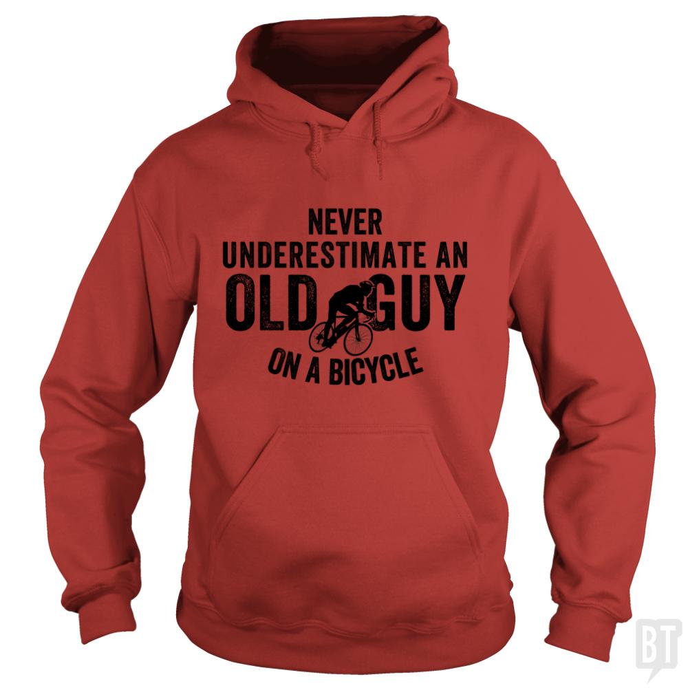 Never Underestimate An old Guy On A Bicycle - BustedTees.com